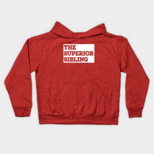 The Superior Sibling - Funny Brother / Sister Design Kids Hoodie